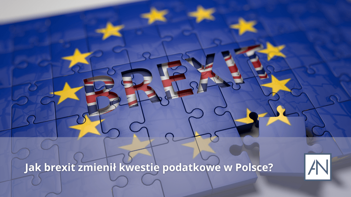 Jak brexit zmienił kwestie podatkowe w Polsce?