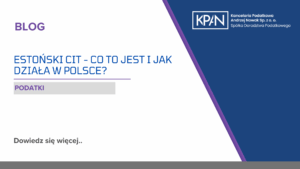 Estoński CIT - Co to jest i jak działa w Polsce?